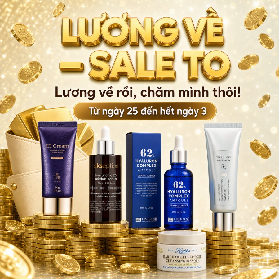 Lương về – Sale to: Lương về rồi, chăm mình thôi! Từ ngày 25 đến hết ngày 3
