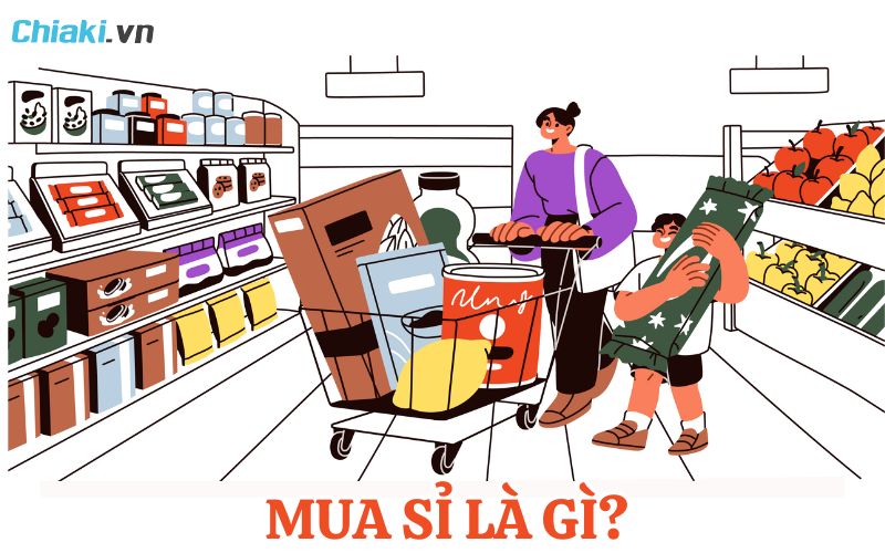 Mua sỉ là gì? Mua sỉ là gì?